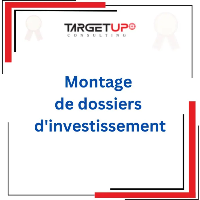 Montage de  dossiers d'investissement